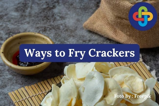  6 Ways to Fry Crackers So They Aren't Oily